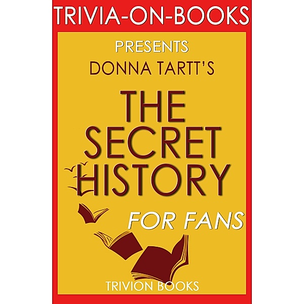 The Secret History by Donna Tartt (Trivia-On-Books), Trivion Books
