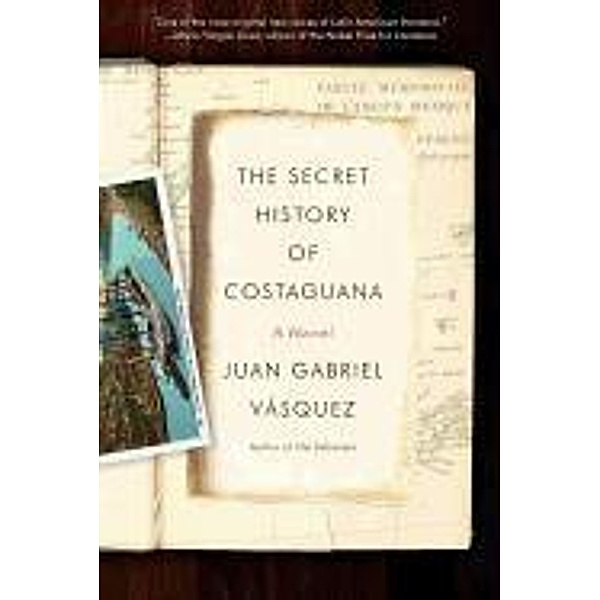The Secret History of Costaguana, Juan Gabriel Vasquez