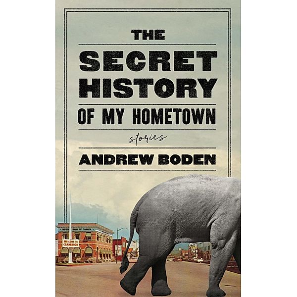 The Secret History of My Hometown, Andrew Boden