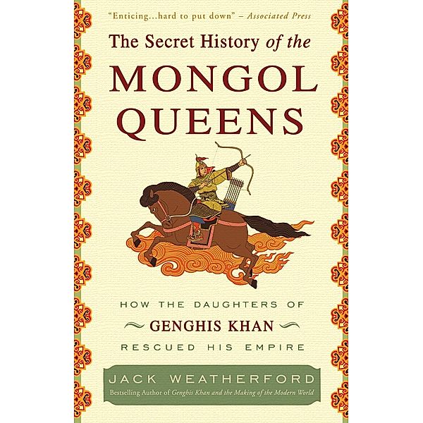 The Secret History of the Mongol Queens, Jack Weatherford