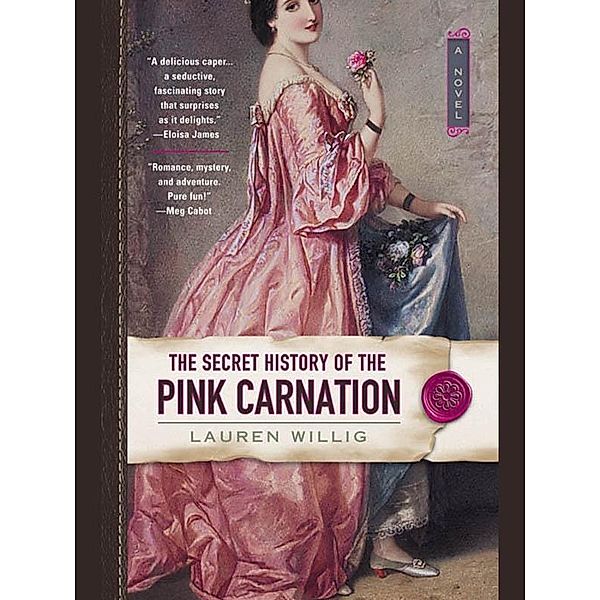 The Secret History of the Pink Carnation / Pink Carnation Bd.1, Lauren Willig