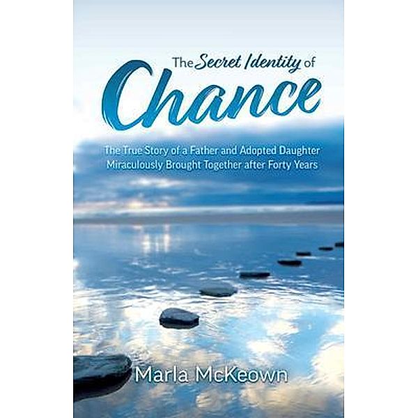 The Secret Identity of Chance, Marla McKeown