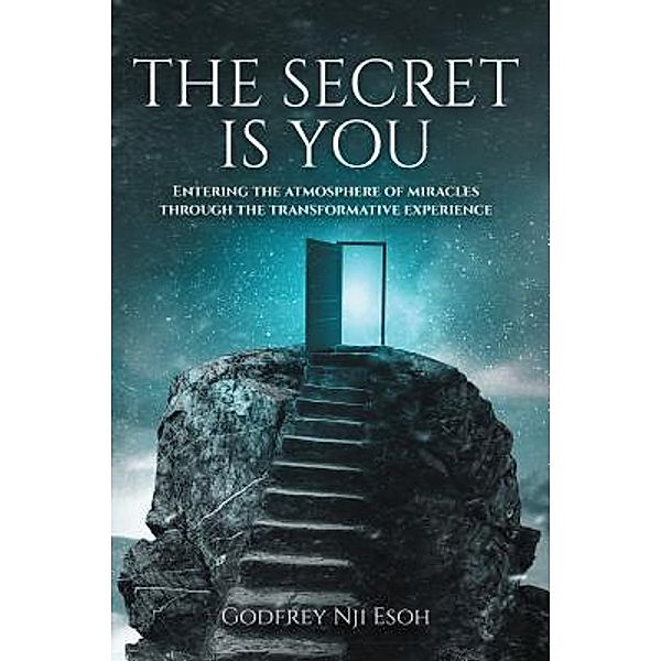 The Secret Is You / Stratton Press, Godfrey Nji Esoh