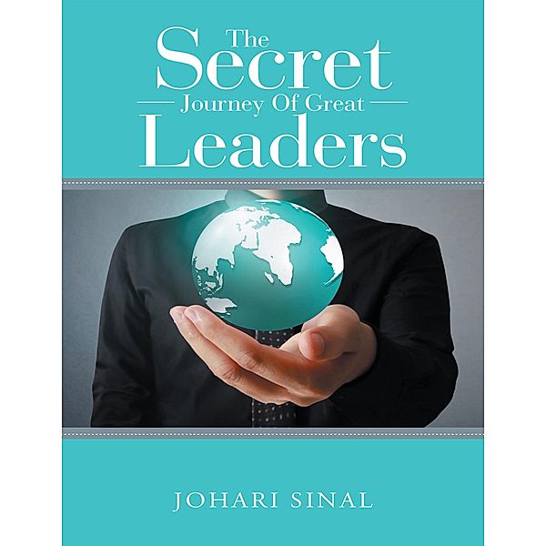 The Secret Journey of Great Leaders, Johari Sinal
