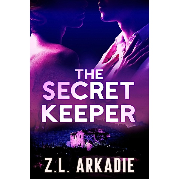 The Secret Keeper (The Sterlings, #3) / The Sterlings, Z. L. Arkadie