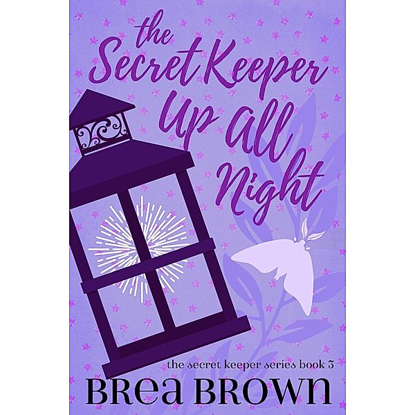 The Secret Keeper Up All Night / The Secret Keeper, Brea Brown