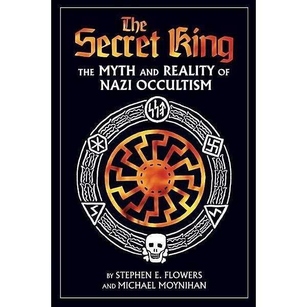 The Secret King, Michael Moynihan, Stephen E. Flowers