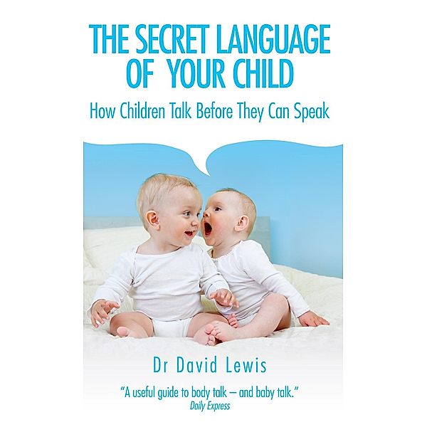 The Secret Language of Your Child, David Lewis
