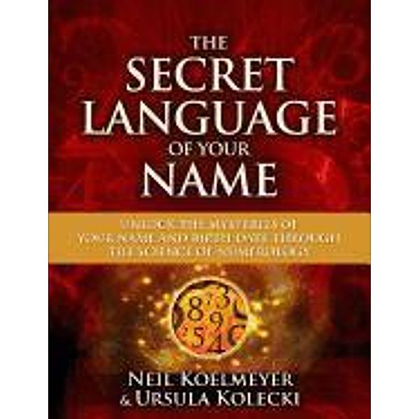 The Secret Language of Your Name, Neil Koelmeyer, Ursula Kolecki