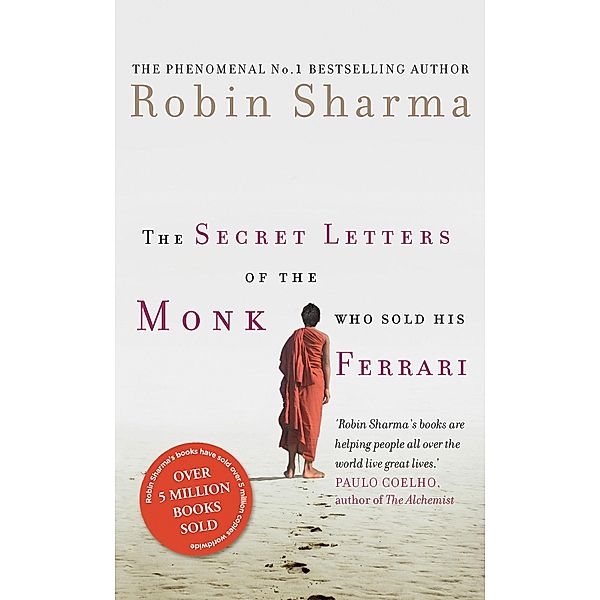 The Secret Letters of the Monk Who Sold His Ferrari, Robin Sharma