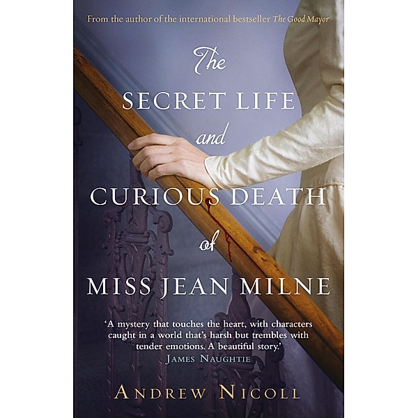The Secret Life and Curious Death of Miss Jean Milne, Andrew Nicoll