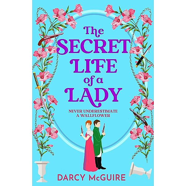 The Secret Life of a Lady, Darcy McGuire