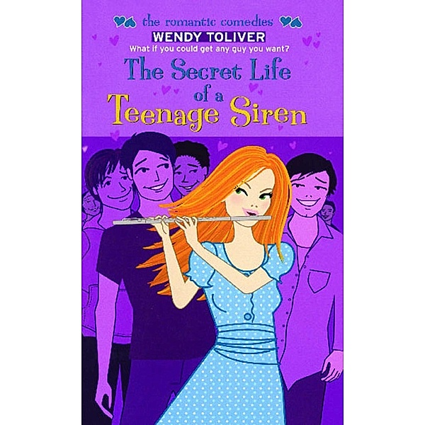 The Secret Life of a Teenage Siren, Wendy Toliver