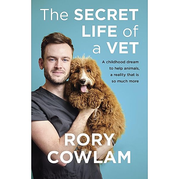 The Secret Life of a Vet, Rory Cowlam