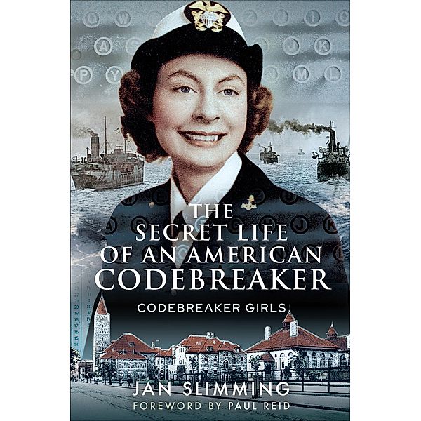 The Secret Life of an American Codebreaker, Jan Slimming