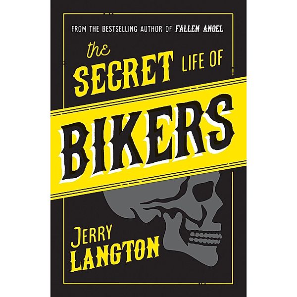 The Secret Life of Bikers, Jerry Langton