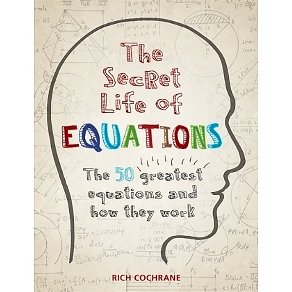 The Secret Life of Equations, Richard Cochrane
