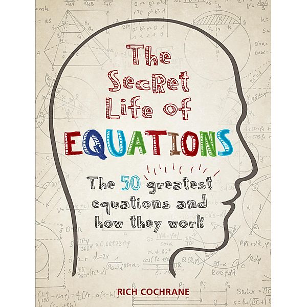 The Secret Life of Equations, Richard Cochrane