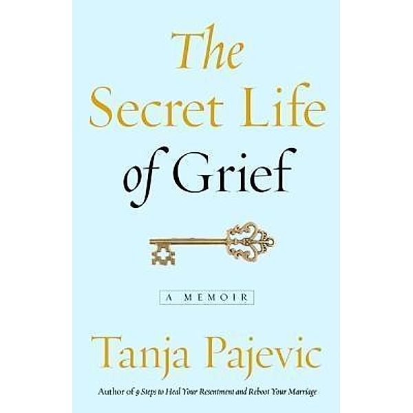 The Secret Life of Grief, Tanja Pajevic