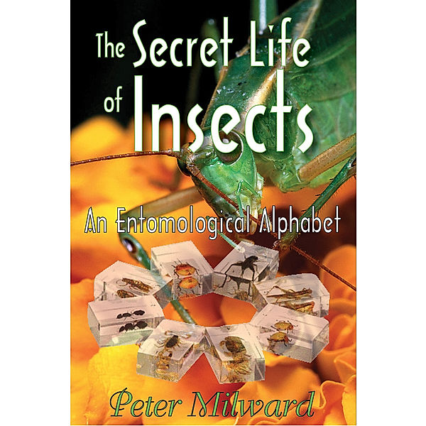 The Secret Life of Insects, Peter Milward