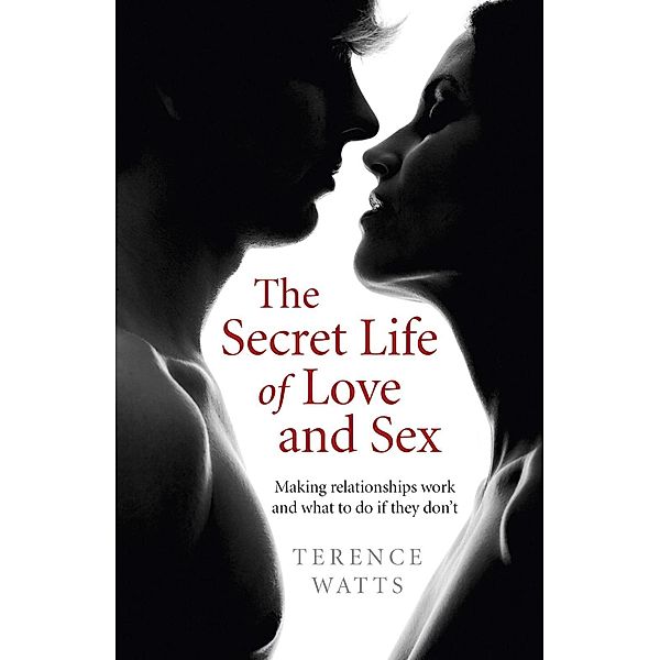 The Secret Life of Love and Sex, Terence Watts