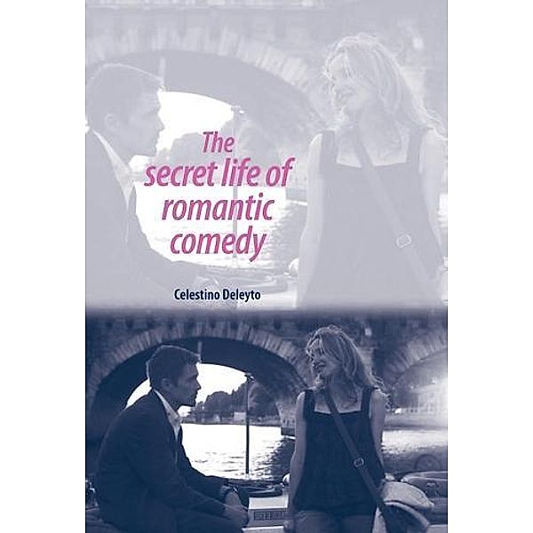 The secret life of romantic comedy, Celestino Deleyto