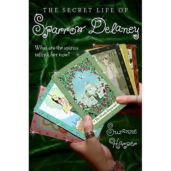 The Secret Life of Sparrow Delaney, Suzanne Harper