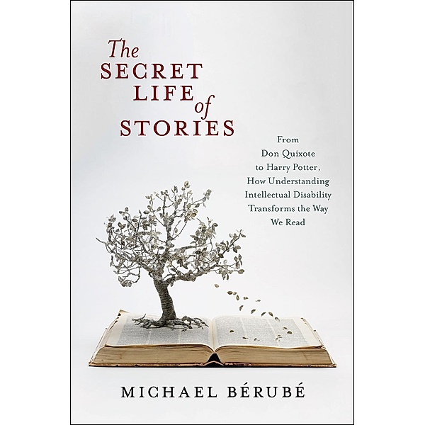 The Secret Life of Stories, Michael Bérubé