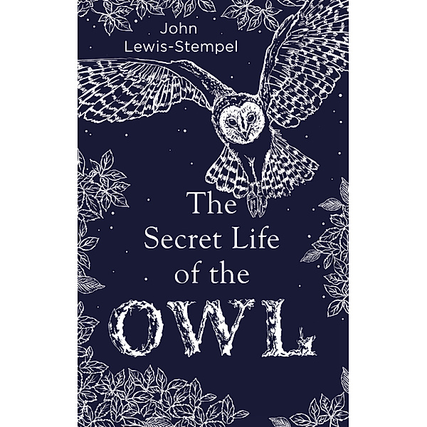 The Secret Life of the Owl, John Lewis-Stempel