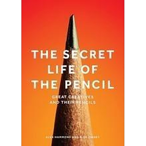 The Secret Life of the Pencil, Alex Hammond, Mike Tinney