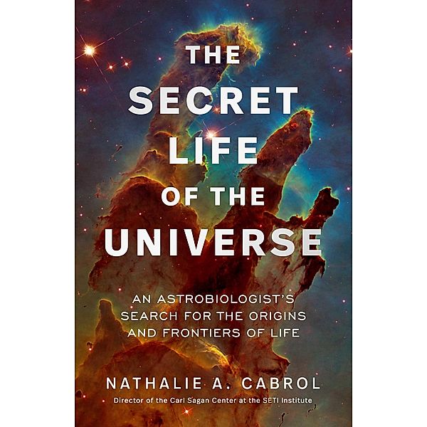 The Secret Life of the Universe, Nathalie A. Cabrol