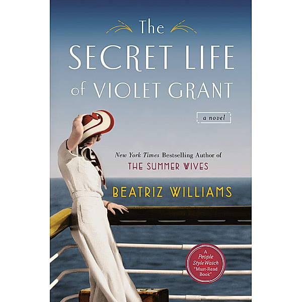 The Secret Life of Violet Grant, Beatriz Williams