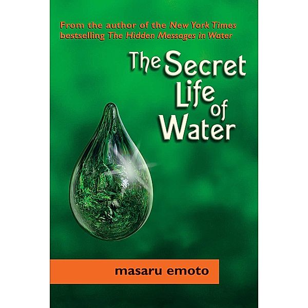 The Secret Life of Water, Masaru Emoto