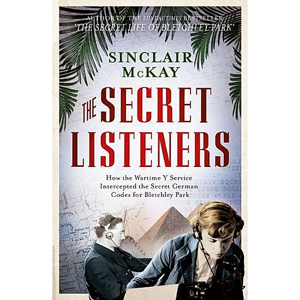 The Secret Listeners, Sinclair McKay