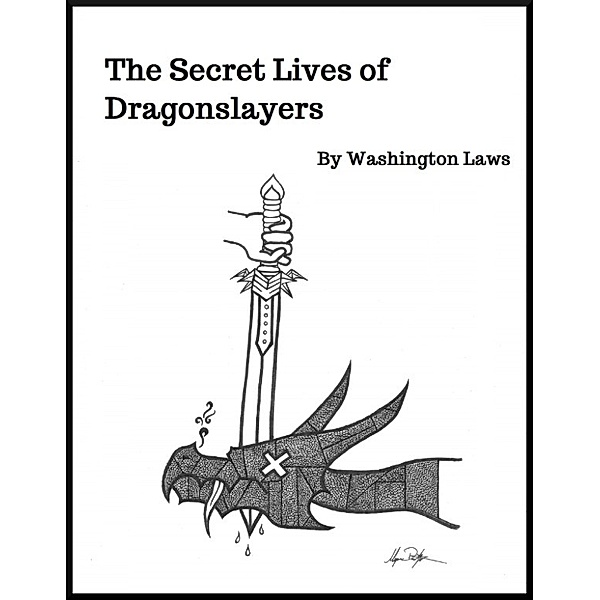 The Secret Lives of Dragonslayers, Washington Laws