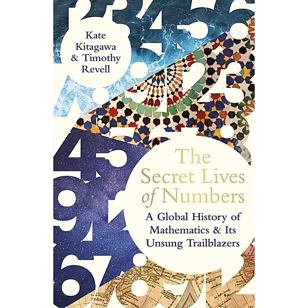The Secret Lives of Numbers, Kate Kitagawa, Timothy Revell