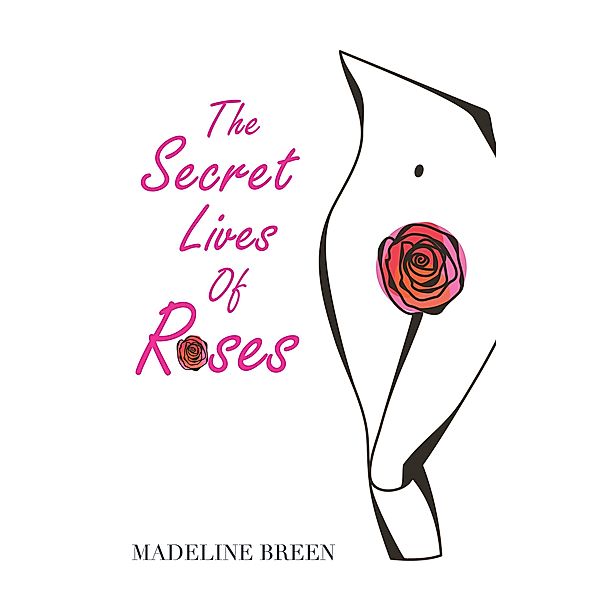 The Secret Lives of Roses, Madeline Breen