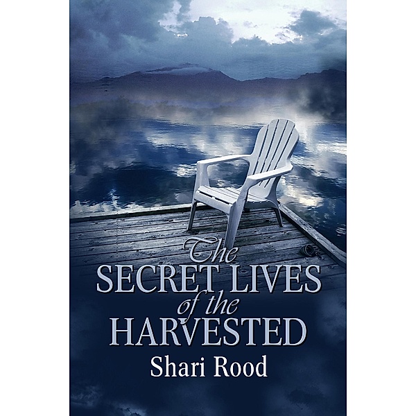 The Secret Lives of the Harvested, Shari Rood