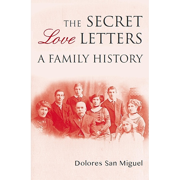 The Secret Love Letters / Melbourne Books, Dolores San Miguel