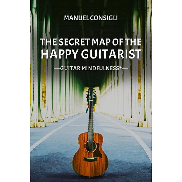 The Secret Map of the happy Guitarist, Manuel Consigli