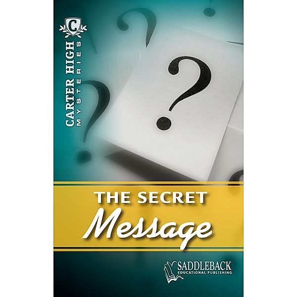 The Secret Message / Carter High Mysteries, Eleanor Robins