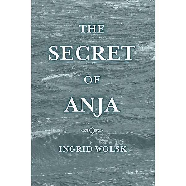 The Secret of Anja, Ingrid Wolsk