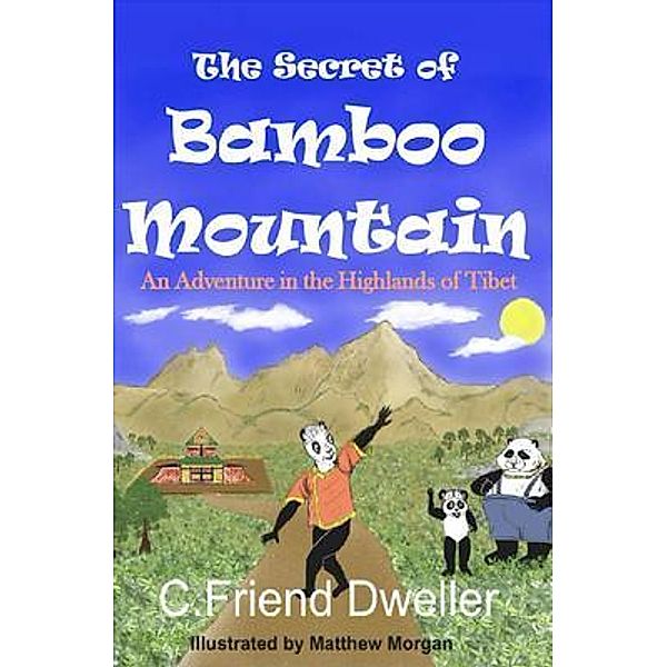 The Secret of Bamboo Mountain / Author Enterprise, C. Friend Dweller