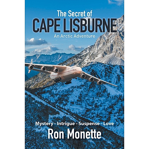 The Secret of Cape Lisburne, Ron Monette
