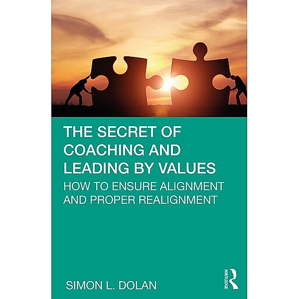 The Secret of Coaching and Leading by Values, Simon L. Dolan