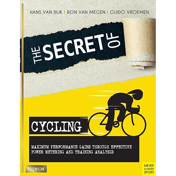 The Secret of Cycling, Hans van Dijk, Ron van Megen, Guido Vroemen