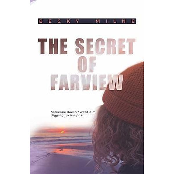 The Secret of Farview, Becky Milne