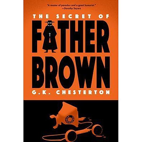 The Secret of Father Brown (Warbler Classics Annotated Edition) / Warbler Classics, G. K. Chesterton