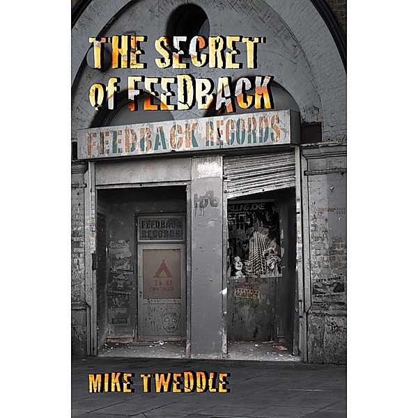 The Secret of Feedback, Mike Tweddle