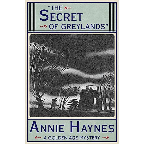 The Secret of Greylands, Annie Haynes